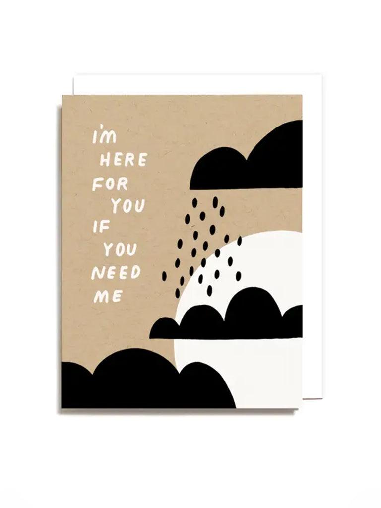 I'm Here for You If You Need Me Card