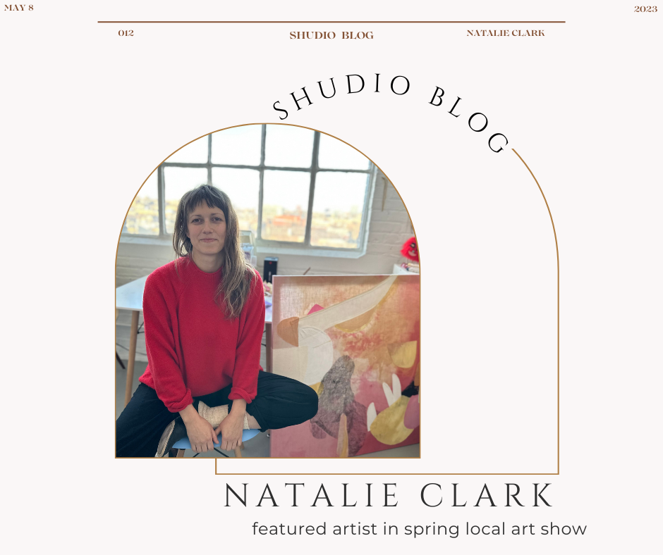 NATALIE CLARK | FEATURED ARTIST IN SPRING LOCAL ART SHOW